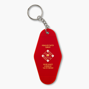 Red keychain with Fry Thatches logo and gold text that reads "French Fry Thatch Cabin #1. You're Always a Friend of The Fry Friends."